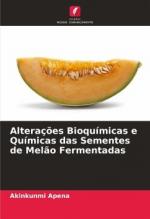 Alterações Bioquímicas e Químicas das Sementes de Melão Fermentadas