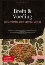 Brein & Voeding: Jouw Krachtige Brein Optimaal Gevoed