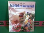 Fröhlicher Kreuzstich - 160 Frühlingsmotive nach alten Oblaten.