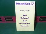 Eichler, Richard W.: Die Zukunft der deu