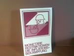 Alternative Wirtschaftspolitik 3. Monetäre Restriktionen: Die Inflationsbekämpfung. (= Argumente-Sonderband AS 68).