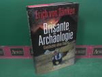 Däniken, Erich von: Brisante Archäologie