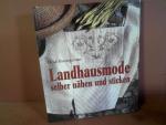 Landhausmode selber nähen und sticken.