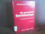 Die gewerbliche Betriebsanlage. Ein Handbuch für die Praxis.