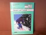 Skisport und Umwelt. Ein Leitfaden zu den Auswirkungen des Skisports auf Natur und Landschaft. (= DSV-Umweltreihe, Band 1. Schriftenreihje des Deutschen Skiverbandes, Band 17).
