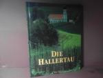 Dieter Vogel: Die Hallertau. - Heimatbuc