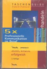5 x professionelle Kommunikation im Beruf