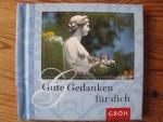 Hrgs.: Benedikt Ambacher: Gute Gedanken Hrgs.: Benedikt Ambacher: Gute Gedanken