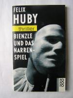 Felix Huby: Bienzle und das Narrenspiel