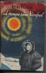 Heinz Helfgen: Ich trampe zum Nordpol