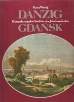 Danzig Gdansk - Betrachtung der Stadt in vier Jahrhunderten