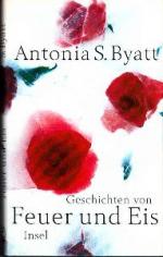 Byatt, Antonia S.: Geschichten von Feuer