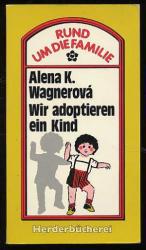 Alena Köhler-Wagnerová: Wir adoptieren e