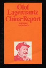 Olof Lagercrantz: China-Report. Bericht 