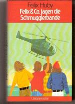 Felix Huby: Felix & Co. Jagen die Schmug