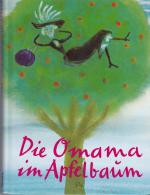 Lobe, Mira / Susi Weigel: Die Omama im A Lobe, Mira / Susi Weigel: Die Omama im A