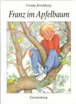 Ursula Kirchberg: Franz im Apfelbaum - E