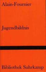 Alain-Fournier: Jugendbildnis . Biblioth