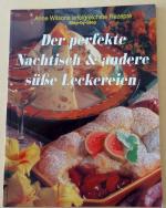 Der perfekte Nachtisch & andere süße Leckereien