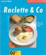 Annette Wolter: Raclette & Co - Pfiffige Annette Wolter: Raclette & Co - Pfiffige