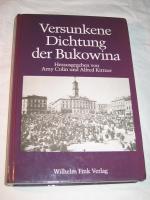 Versunkene Dichtung der Bukowina. Eine Anthologie deutschsprachiger Lyrik (signiert)