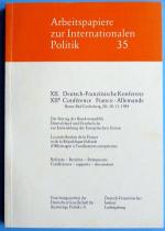 XII. Deutsch-Französische Konferenz. Der Beitrag der Bundesrepublik Deutschland und Frankreichs zur Entwicklung der Europäischen Union. XIIe Conférence Franco-Allemande. La contribution de la France et de la République fédérale d'Allemagne à [...]