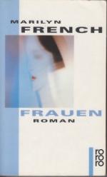 Marilyn French: Frauen. Roman (Orig.: Th Marilyn French: Frauen. Roman (Orig.: Th