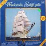 Winde weh'n, Schiffe geh'n - Die 20 schönsten Seemannslieder