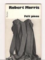 Robert Morris: Felt piece Robert Morris: Felt piece