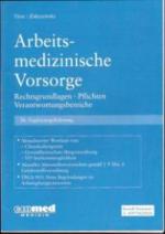 26. Ergänzungslieferung zum Loseblattwerk : Arbeitsmedizinische Vorsorge. Rechtsgrundlagen. Pflichten. Verantwortungsbereiche.