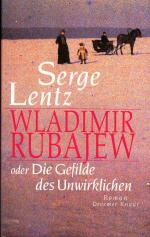 Serge Lentz: Wladimir Rubajew oder Die G