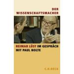 Der Wissenschaftsmacher. Reimar Lüst im Gespräch mit Paul Nolte