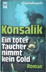 Konsalik, Heinz G.: Ein toter Taucher ni