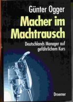 Macher im Machtrausch