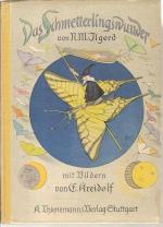 Das Schmetterlingswunder. Ein Märchen vom Werden der Falter von lichten und dunklen Geistern. Mit 6 farbigen Bildern von Ernst Kreidolf.