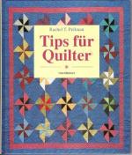 Pellman, Rachel T.: Tips für Quilter Pellman, Rachel T.: Tips für Quilter