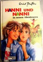 Enid Blyton: Hanni und Nanni . Hanni und