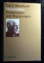 Memorabilien : Erinnerungen u. Begegnungen. Carl J. Burckhardt