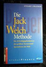 Die Jack-Welch-Methode : [die 10 Erfolgsgeheimnisse des größten Turnaround-Spezialisten der Welt]. Mit Widmung des Verfassers auf dem Vorsatz! Manager-Magazin-Edition Global players