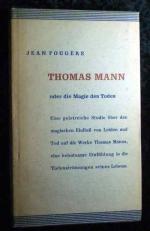 Thomas Mann oder die Magie des Todes. [Aus d. Franz. übers. von E. Kowalski]