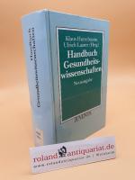 Handbuch Gesundheitswissenschaften / Klaus Hurrelmann ; Ulrich Laaser (Hrsg.)