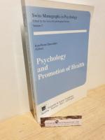 Psychology and Promotion of Health (Swiss Monographs in Psychology)