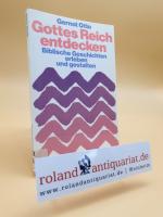 Gottes Reich entdecken : bibl. Geschichten erleben u. gestalten / Gernot Otto / Gütersloher Taschenbücher Siebenstern ; 645 : GTB-Kindergottesdienst