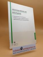 Alkoholprobleme am Arbeitsplatz : mit grundsätzlichen Anmerkungen zu: Suchtproblematik am Arbeitsplatz allgemein, Alkoholerkrankung und Schwerbehinderung / [Hrsg.: Landschaftsverband Rheinland, Hauptfürsorgestelle. Red. (verantw.): Helga Seel / Landschaftsverband Rheinland. Hauptfürsorgestelle: Schriften der Hauptfürsorgestelle Rheinland ; Arbeitsh. 15