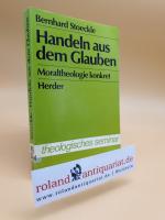 Bernhard Stoeckle: Handeln aus dem Glaub