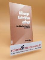 Führungs-Aktivitäten gefragt : der Sicherheitsingenieur als Initiator / Ewald Siller. [Hrsg.: Berufsgenossenschaft der Feinmechanik und Elektrotechnik]