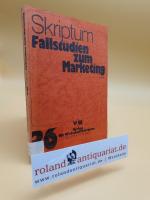 Fallstudien zum Marketing / vfw 36 : Skriptum
