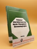 Polymercharakterisierung durch Flüssigkeitschromatographie
