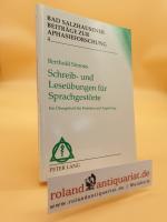 Schreib- und Leseübungen für Sprachgestörte: Ein Übungsbuch für Patienten und Angehörige (Schriften zur Sprachförderung / Linguistische, logopädische ... Theorie und Förderpraxis)