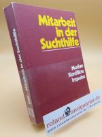 Mitarbeit in der Suchthilfe : Motive, Konflikte, Impulse / Dt. Hauptstelle gegen d. Suchtgefahren (Hrsg.) / Schriftenreihe zum Problem der Suchtgefahren ; Bd. 30